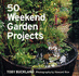 50 Weekend Garden Projects