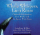 Whale Whispers, Lion Roars: Channelled Meditations From Whales and the Sacred White Lions