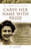 Carve Her Name With Pride (Pen & Sword Military Classics)