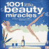 1001 Little Beauty Miracles: Secrets and Solutions From Head to Toe