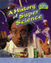 A History of Super Science (Physical Processes and Materials)
