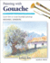 Painting With Gouache (Step-By-Step Leisure Arts)