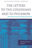 The Letters to the Colossians and to Philemon (Pillar New Testament Commentary)