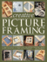 Creative Picture Framing: a Practical Guide to Making and Decorating Beautiful Frames