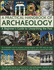 A Practical Handbook of Archaeology: a Beginner's Guide to Unearthing the Past: an Invaluable Tool for Amateur Archaeologists With 300 Step-By-Step...From Excavations Around the World