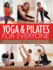 Yoga & Pilates for Everyone: a Complete Sourcebook of Yoga and Pilates Exercises to Tone and Strengthen the Body, With 1500 Step-By-Step Photograph