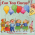 Can You Guess? : a Lift-the-Flap Birthday Party Book