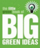 The Little Green Book of Big Green Ideas (Think Books)