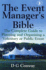 The Event Manager's Bible: 3rd Edition: the Complete Guide to Planning and Organising a Voluntary Or Public Event