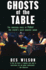 Ghosts at the Table: the Amazing Story of Poker...the World's Most Popular Game