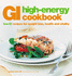 Gi High Energy Cookbook: Low-Gi Recipes for Weight Loss, Health and Vitality