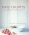 Easy Country: a New Approach to Country Style: 1