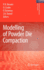 Modelling of Powder Die Compaction