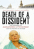 Death of a Dissident: the Poisoning of Alexander Litvinenko and the Return of the Kgb