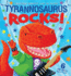 Tyrannosaurus Rocks!