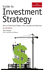 Guide to Investment Strategy: How to Understand Markets, Risk, Rewards and Behaviour