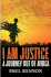 I Am Justice: a Journey Out of Africa