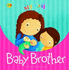 Baby Brother (My First)