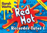 Red Hot Recorder Tutor 1: Descant Student