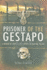 Prisoner of the Gestapo: a Memoir of Survival and Captivity in Wartime Poland