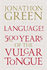 Language! : Five Hundred Years of the Vulgar Tongue