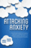 Attacking Anxiety (a Step-By-Step Guide to an Engaging Approach to Treating Anxiety and Phobias in Children With Autism and Other Developme)