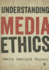 Understanding Media Ethics