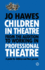 Children in Theatre: From the Audition to Working in Professional Theatre: a Guide for Children and Their Parents