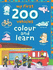 My First 200 Vehicles: Colour and Learn