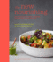 The New Nourishing: Delicious Plant-Based Comfort Food to Feed Body and Soul