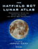 The Hatfield SCT Lunar Atlas: Photographic Atlas for Meade, Celestron and other SCT Telescopes