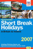 Recommended Short Break Holidays in Britain 2007