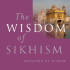 The Wisdom of Sikhism