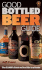 Good Bottled Beer Guide (Good Bottled Beer Guide: the Camra Guide to Real Ale in a Bottle)