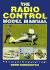 The Radio Control Model Manual: a Step-By-Step Guide to the Remote Operation of Models