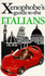 The Xenophoebe's Guide to the Italians