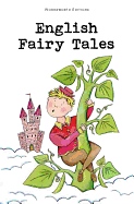 English Fairy Tales (Wordsworth Children's Classics) (Wordsworth Classics)