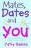 Mates, Dates and You Quiz Book: What Are You Like? (Mates Dates): What Are You Like? (Mates Dates)
