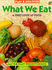 What We Eat: a First Look at Food (Jump! Starts: Play & Discover)