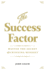 The Success Factor: Master the Secret of a Winning Mindset