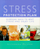 Stress Protection Plan: Everyday Ways to Beat Stress and Enjoy Life