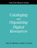 Cataloguing and Organizing Digital Resources: a How-to-Do-It Manual for Librarians