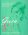 The Green Beauty Bible: the Ultimate Guide to Being Naturally Gorgeous