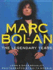 Marc Bolan: the Legenary Years