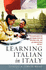 Learning Italian in Italy: the Essential Guide to the Best Language Schools and Universities in Italy
