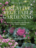 Creative Vegetable Gardening: Growing Vegetables With Flowers in the Classic Tradition
