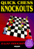 Quick Chess Knockouts (Cadogan Chess Books)