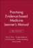 Practising Evidence-Based Medicine: Learner's Manual (Evidence-Based Medicine Workbooks)