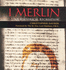 I, Merlin: an Historical Recreation