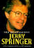 The Outrageous Jerry Springer